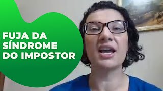 Fuja da “Síndrome do Impostor”