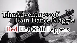 The Adventures of Rain Dance Maggie [Red Hot Chili Peppers] Bass Cover