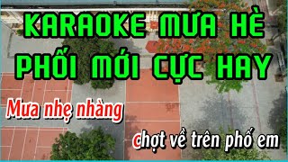 Karaoke Mưa Hè chuẩn sách phối mới - Hoàng Trọng Quý