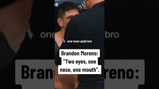 Brandon Moreno tells Marc Goddard he has Two eyes, one nose, one mouth  #ufc #ufc235 #mmafighter