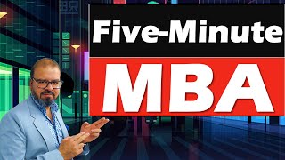 The Five-Minute MBA Intro