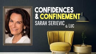 Confidences & Confinement - 1ere émission avec Sarah Serievic  & Luc - développement personnel.