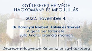 Gyülekezeti hétvége: előadás  2022. 11. 04. Debrecen-Nagyerdei Református Egyházközség