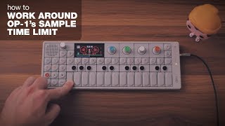 How to Work Around The OP-1's 12 Second Sample Time Limit | How To OP-1