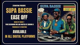 Supa Bassie - Ease Off (New Single - Stereotone - 2024)