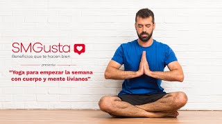 SMGusta presenta: Yoga - cuerpo y mente livianos