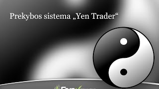 Prekybos sistema "Yen Trader" - pusiau automatinė sistema su GBPJPY