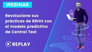 WEBINAR- Revolucione sus prácticas de RRHH con el modelo predictivo de Central Test