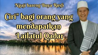 ngaji bareng Buya Rusfi. ciri" orang yg mendapatkan Lailatul Qadar