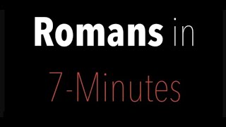 UNDERSTAND THE MOST IMPORTANT BOOK OF THE BIBLE: A 7-MINUTE, JET TOUR OF ROMANS