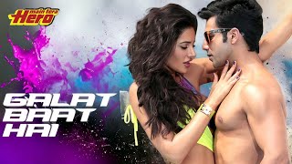 Main Tera Hero | Galat Baat Hai Full Video Song | Varun Dhawan, Ileana D'Cruz, Nargis Fakhri