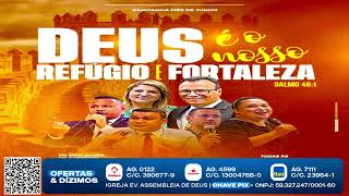 CULTO DA CAMPANHA - DEUS É O NOSSO REFÚGIO E FORTALEZA - 17/06/2024