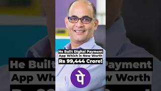 He Built Digital Payment App Which is Now Worth Rs 99,444 Crore!#StartupStory #PhonePe