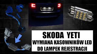 SKODA YETI DIY Wymiana Kasowników LED do Lampek Rejestracji Filtr Canbus