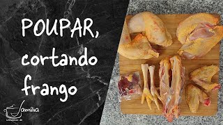 POUPAR e aprender a cortar frango