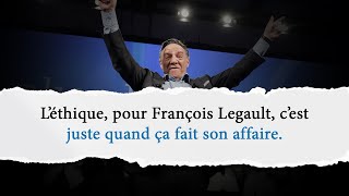 L’éthique, pour François Legault, c’est juste quand ça fait son affaire.