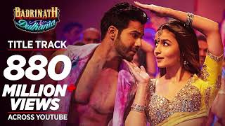 Badri Ki Dulhania (Title Track) Varun, Alia, Tanishk, Neha, Monali, Ikka | "Badrinath Ki Dulhania"