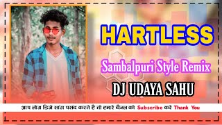 Hartless || Sambalpuri Style Mix || Dj Udaya Sahu