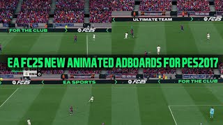 PES2017 | FC25 NEW ANIMATED ADBOARDS FOR ALL PATCHES