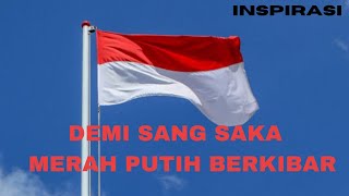 Demi sang saka merah putih berkibar inspirasi dari kampung untuk Indonesia tercinta