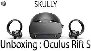 Unboxing : Oculus Rift S