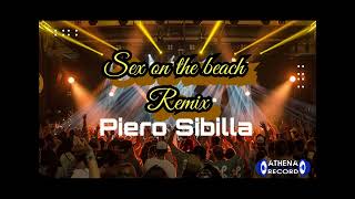 Piero Sibilla-Sex on the beach (versione remix 2024)