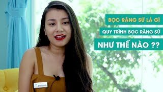 Bọc răng sứ là gì - Quy trình bọc răng sứ như thế nào ? - Ms Smile Channel