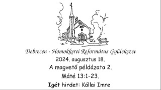 Homokkerti Istentisztelet - A magvető példázata 2. - Kállai Imre - 2024.08.18.