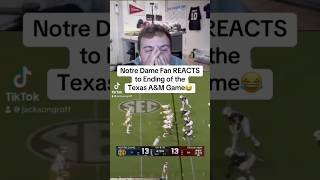 Notre Dame Fan Reacts to Ending of Texas A&M Game 😂☘️ #collegefootball #notredame #football