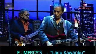 E MERCY'S BAND - "Lagu Kawanku"