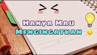 JANGAN LUPA YA... | INDAHNYA SALING MENGINGATKAN ☺️