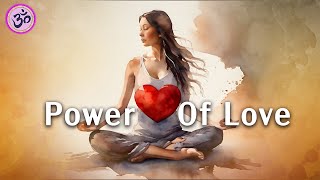 Self-Healing Meditation – The Healing Power Of Love - Guided Meditation, Remove All Negative Energy