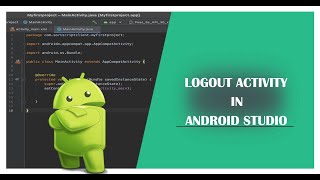 Simple Login App Using Database(Implementing Logout Activity! )in Android Studio