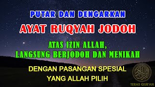 RUQYAH PENGUSIR JIN JODOH | Pembuka Aura Wajah, Permudah Segala Sesuatu Insha Allah