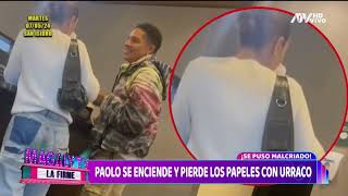 PAOLO SE ENCIENDE Y PIERDE LOS PAPELES CON URRACOS