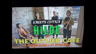 (Vol.12 No.02) - HILDE (Smooth Edition) In THE OUTLIER CAFE - GLASGOW (s/uk) - 07 APRIL 2024