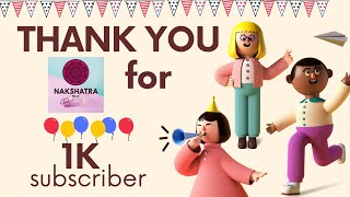 THANKYOU FOR 1000 SUBSCRIBER FAMILY !!        | NAKSHATRA IDEAS | #1KCreator!  #NakshatraIdeas