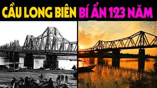 Tiết Lộ Sự Thật 123 Năm Không Ai Dám Nói Bên Dưới Cầu Long Biên - Dấu Tích Lịch Sử Việt Nam