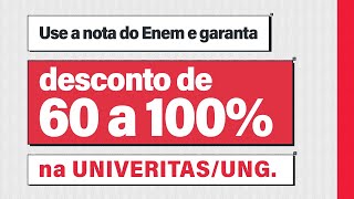 Sua nota do ENEM vale descontos na UNIVERITAS/UNG