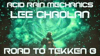 Lee Chaolan Road to Tekken 8: Acid Rain Mechanics (Remastered)