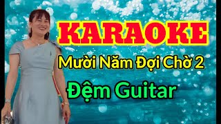 Karaoke_ mười năm đợi chờ 2_ đệm guitar