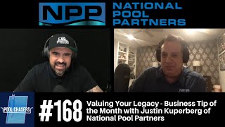 Episode 168: Valuing Your Legacy - Business Tip of the Month with Justin Kuperberg of N.P.P