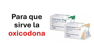 Oxicodona para que sirve