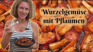 Herbstig lecker: Wurzelgemüse mit Pflaumen