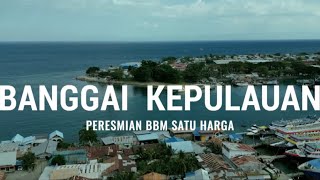 Peresmian BBM Satu Harga Banggai Kepulauan