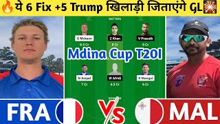 FRA vs MAL Dream11 Prediction | FRA vs MAL Dream11 Team | fra vs mal today Mdina Cup 1st t20 match |