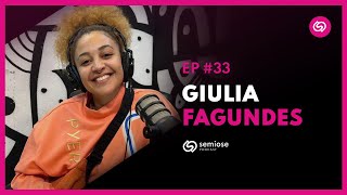 Giulia Fagundes | Semiose Podcast #33