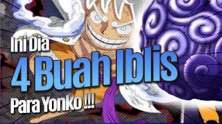 Ini Dia 4 Buah Iblis Para Yonko, Ternyata Buah Iblis Luffy Hito Hito No Mi Model Nika