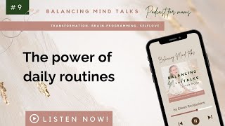 #9 the power of daily routines; unlocking serenity