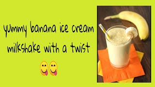 Banana Ice-cream milkshake I Protein drink I Banana shake at home I Smoothi II Mummy and kids II